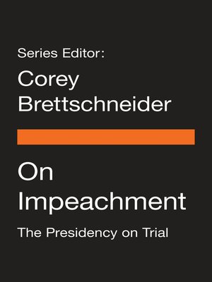 On Impeachment: The Presidency on Trial - ebook